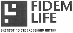 Свідоцтво торговельну марку № 151488 (заявка m201103332): fl; lf; fidem life; эксперт по страхованию жизни
