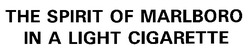 Свідоцтво торговельну марку № 22121 (заявка 98114235): the spirit of marlboro in a light cigarette