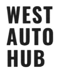 Свідоцтво торговельну марку № 314007 (заявка m202002736): west auto hub