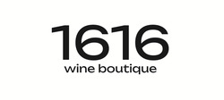 Заявка на торговельну марку № m202410930: 1616 wine boutique
