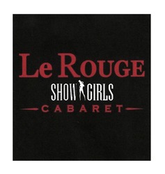 Заявка на торговельну марку № m202015007: cabaret; le rouge; show girls