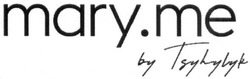 Свідоцтво торговельну марку № 311581 (заявка m201928982): mary.me by tsyhylyk
