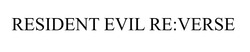 Свідоцтво торговельну марку № 343404 (заявка m202204173): reverse; resident evil re:verse