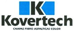 Свідоцтво торговельну марку № 128106 (заявка m200904778): kovertech; chapas fibro asfalticas color; к