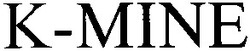Свідоцтво торговельну марку № 55280 (заявка 20031111743): к-mine; к mine; k-mine; k mine