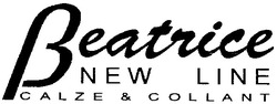 Заявка на торговельну марку № 20031213301: beatrice; new line; calze & collant