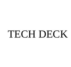 Заявка на торговельну марку № m201616847: tech deck