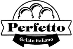 Свідоцтво торговельну марку № 165443 (заявка m201116780): perfetto; gelato italiano