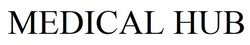 Заявка на торговельну марку № m202508115: medical hub
