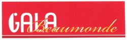 Свідоцтво торговельну марку № 70566 (заявка m200507983): gala; beaumonde