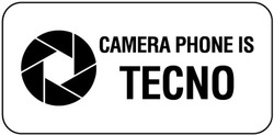Свідоцтво торговельну марку № 305917 (заявка m201926971): camera phone is tecno