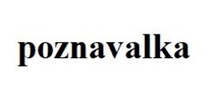 Свідоцтво торговельну марку № 292026 (заявка m201900396): poznavalka