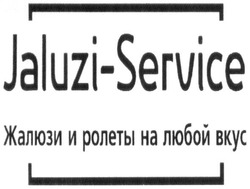Свідоцтво торговельну марку № 293426 (заявка m201828527): jaluzi-service; jaluzi service; жалюзи и ролеты на любой вкус