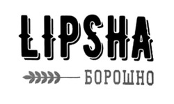 Заявка на торговельну марку № m202411561: борошно; lipsha