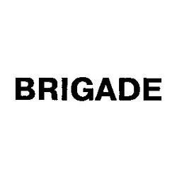 Свідоцтво торговельну марку № 3597 (заявка 100882/SU): brigade