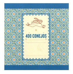 Заявка на торговельну марку № m202109171: 400 conejos