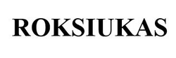 Заявка на торговельну марку № m202122779: roksiukas