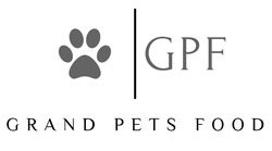 Заявка на торговельну марку № m202311485: gpf; grand pets food