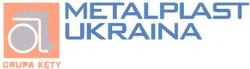 Заявка на торговельну марку № 20031213767: metalplast; ukraina; grupa kety