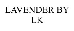 Свідоцтво торговельну марку № 335869 (заявка m202118678): lavender by lk