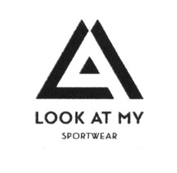 Свідоцтво торговельну марку № 240333 (заявка m201604536): lai; lam; look at my; sportwear