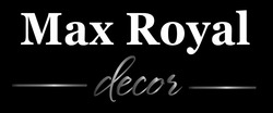 Заявка на торговельну марку № m202605031: max royal decor