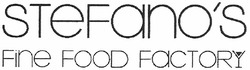 Заявка на торговельну марку № m201118370В: stefano's fine food factory; stefanos