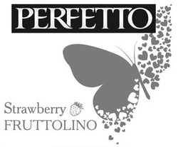 Свідоцтво торговельну марку № 316264 (заявка m202001094): perfetto; strawberry fruttolino