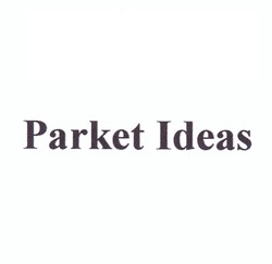Свідоцтво торговельну марку № 232998 (заявка m201523787): parket ideas