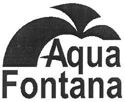 Свідоцтво торговельну марку № 130961 (заявка m200908857): aqua fontana