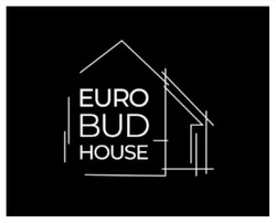 Заявка на торговельну марку № m202302023: euro bud house
