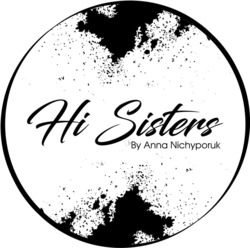 Заявка на торговельну марку № m202304336: hi sisters; by anna nichyporuk