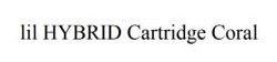 Свідоцтво торговельну марку № 345068 (заявка m202203000): lil hybrid cartridge coral