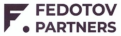 Заявка на торговельну марку № m202315994: fedotov partners; f.