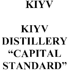 Свідоцтво торговельну марку № 45825 (заявка 2003043414): kiyv; distillery; capital; standard