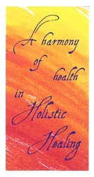 Свідоцтво торговельну марку № 177361 (заявка m201214201): a harmony of health in holistic healing