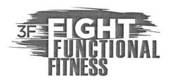Заявка на торговельну марку № m201706324: fight functional fitness; 3f