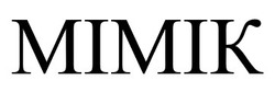 Заявка на торговельну марку № m202605696: mimik; мімік