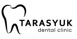 Заявка на торговельну марку № m202410780: tarasyuk dental clinic
