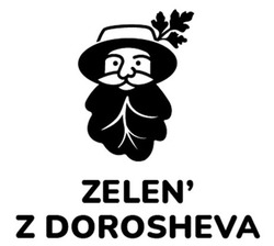 Свідоцтво торговельну марку № 329046 (заявка m202107476): zelen z dorosheva