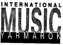 Заявка на торговельну марку № 95020362: international music yarmarok