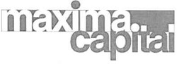 Свідоцтво торговельну марку № 109625 (заявка m200807543): maxima capital