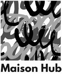 Заявка на торговельну марку № m202608830: maison hub