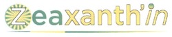 Свідоцтво торговельну марку № 265737 (заявка m201727335): zeaxant'in; xanth'in; xanthin