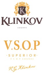 Заявка на торговельну марку № m201917425: к; v.s.o.p; superior; r.g.klinkov; rg; vsop cognac