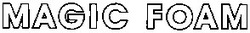 Свідоцтво торговельну марку № 51551 (заявка 2003077192): magic foam