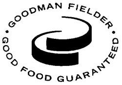 Свідоцтво торговельну марку № 21563 (заявка 98051844): goodman fielder good food guaranteed