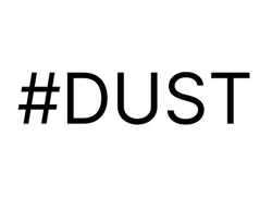 Заявка на торговельну марку № m202314451: #dust