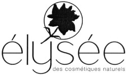 Свідоцтво торговельну марку № 234320 (заявка m201606737): elysee; des cosmetiques naturels
