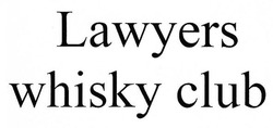 Свідоцтво торговельну марку № 250426 (заявка m201700214): lawyers whisky club